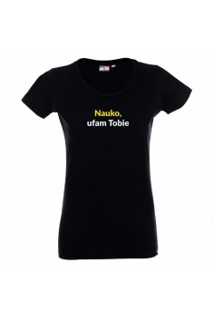 T-shirt  "Nauko, ufam Tobie" 2