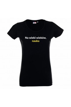 T-shirt  "Na wieki wieków,...