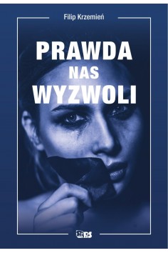Prawda nas wyzwoli – Filip...