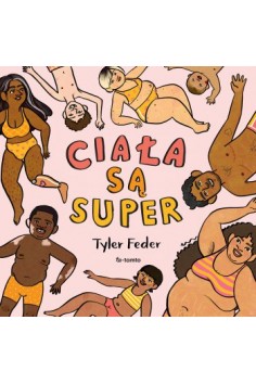 Ciała są super - TYLER FEDER