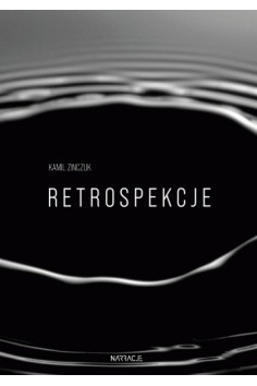 Retrospekcje - Kamil Zinczuk